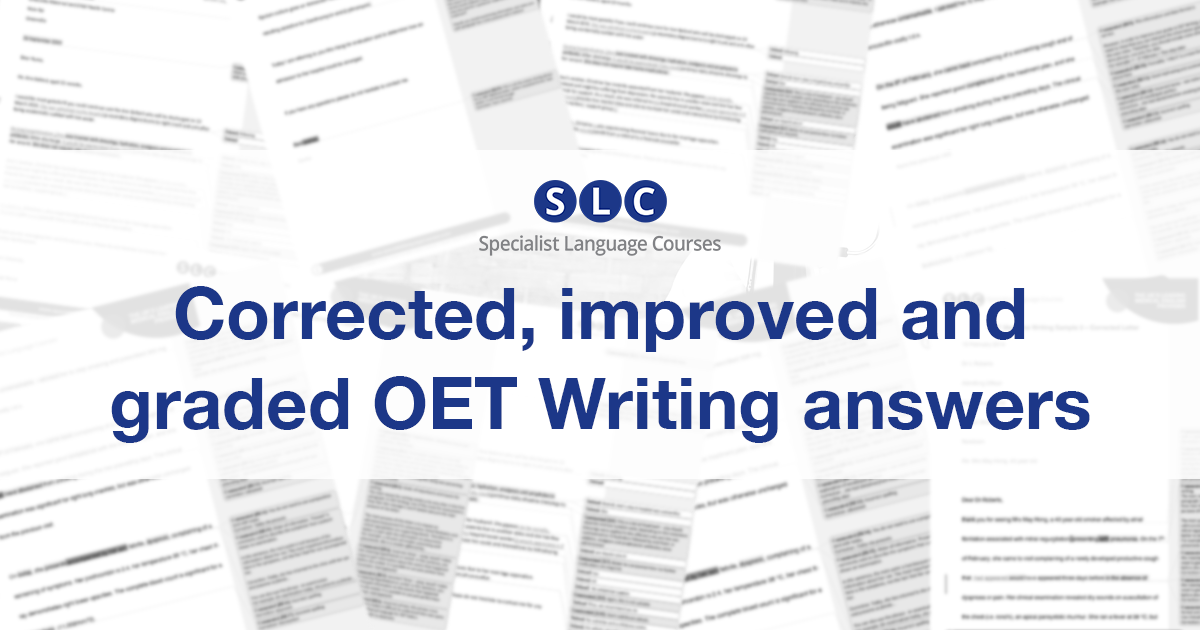 SLC Release Corrected, Improved And Graded OET Writing Answers